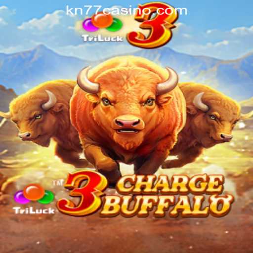 Explore 3ChargeBuffalo: A New Thrill at KN77 Online Casino Philippines