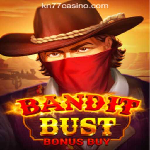 Exploring BanditBustBonusBuy: A Thrilling Adventure in the KN77 Online Casino Philippines