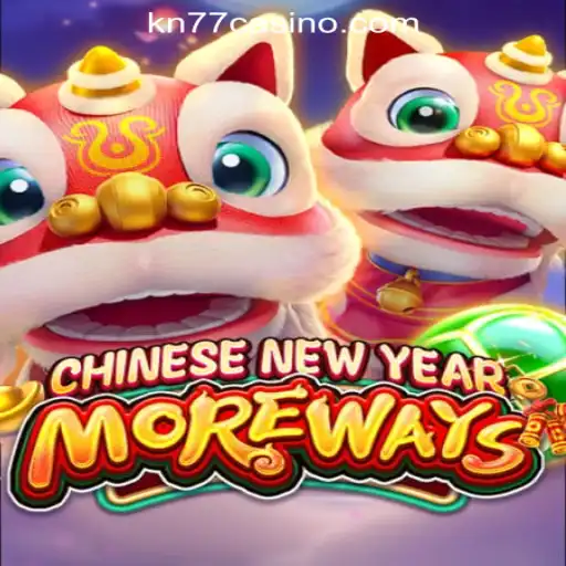Explore the Thrills of CHINESENEWYEARMOREWAYS at KN77 Online Casino Philippines