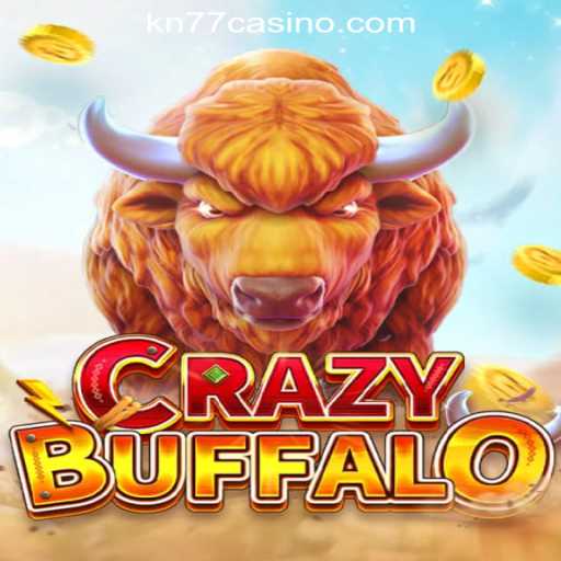 Explore the Excitement of CRAZYBUFFALO at KN77 Online Casino Philippines