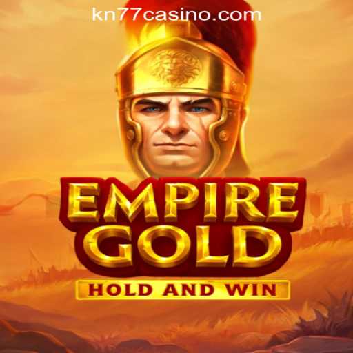 EmpireGold: An In-Depth Exploration of the KN77 Online Casino Philippines Favorite