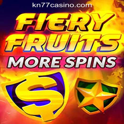 FieryFruitsMoreSpins: A Thrilling Adventure in KN77 Online Casino Philippines