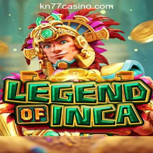 Discover the Thrills of LegendofInca at KN77 Online Casino Philippines