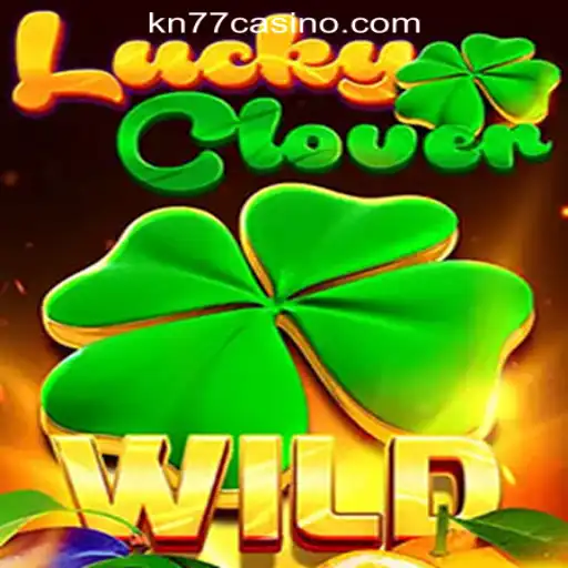 Exploring LuckyClover at KN77 Online Casino Philippines