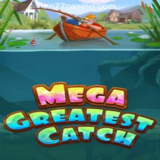 MegaGreatestCatch: Dive into the Epic Frenzy at the KN77 Online Casino Philippines