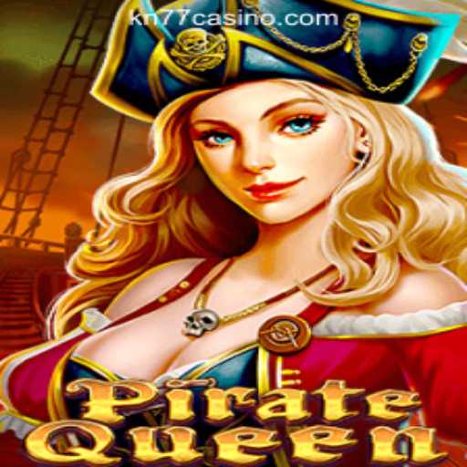 PirateQueen - A Deep Dive into the Treasure-Filled World of KN77 Online Casino Philippines