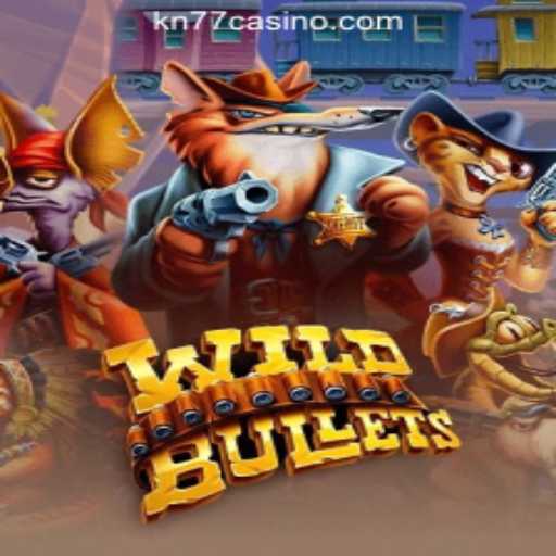 Exploring the Thrilling World of WildBullets at KN77 Online Casino Philippines